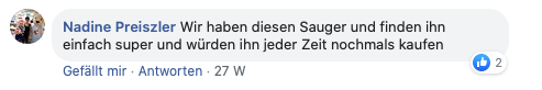 Nadine Preiszler: Wir haben diesen Sauger und finden ihn einfach super und würden ihn jeder Zeit nochmals kaufen.